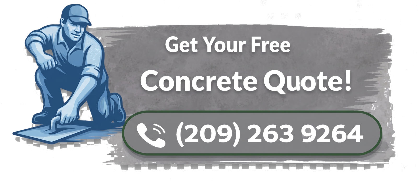 Get Your Free Concrete or Landscaping Quote — call (209) 263-9264